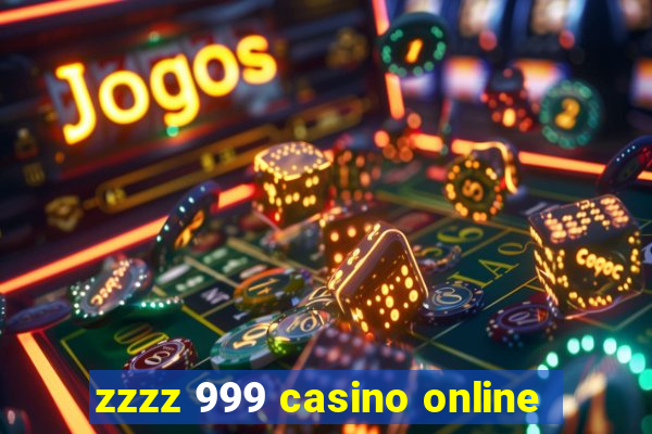 zzzz 999 casino online